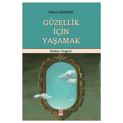 Güzellik İçin Yaşamak - Dilara Kazancı