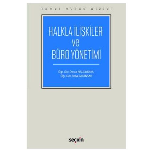 Halkla İlişkiler ve Büro Yönetimi, Temel Hukuk Dizisi - Öznur Nalçınkaya, Reha Bayansar