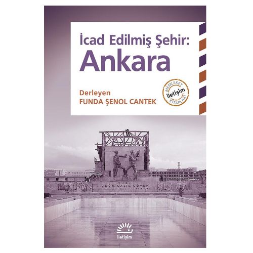 İcad Edilmiş Şehir: Ankara - Funda Şenol Cantek
