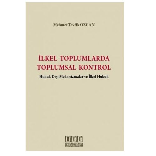 İlkel Toplumlarda Toplumsal Kontrol - Mehmet Tevfik Özcan