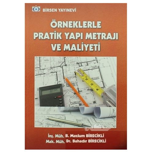 Örneklerle Pratik Yapı Metrajı ve Maliyeti - B. Mazlum Birecikli, Bahadır Birecikli