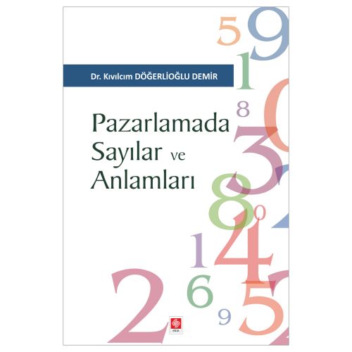 Pazarlamada Sayılar ve Anlamları - Kıvılcım Döğerlioğlu Demir