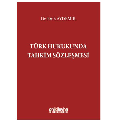 Türk Hukukunda Tahkim Sözleşmesi - Fatih Aydemir