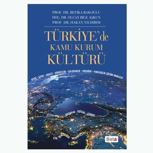 Türkiye\'de Kamu Kurum Kültürü - Olcay Bige Aşkun, Hakan Yıldırım, Refika Bakoğlu