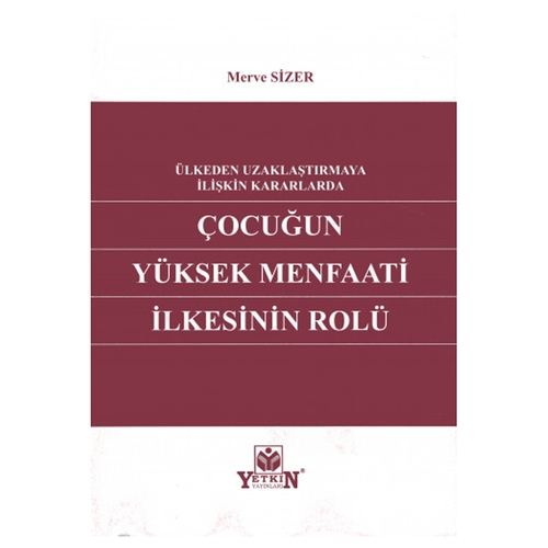 Çocuğun Yüksek Menfaati İlkesinin Rolü - Merve Sizer