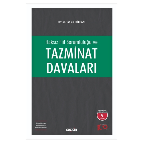 Haksız Fiil Sorumluluğu ve Tazminat Davaları - Hasan Tahsin Gökcan