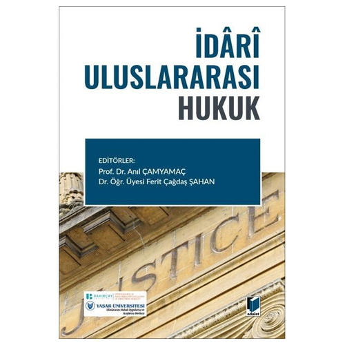 İdari Uluslararası Hukuk - Anıl Çamyamaç, Ferit Çağdaş Şahan