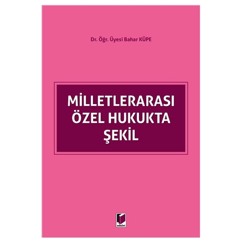 Milletlerarası Özel Hukukta Şekil - Bahar Küpe