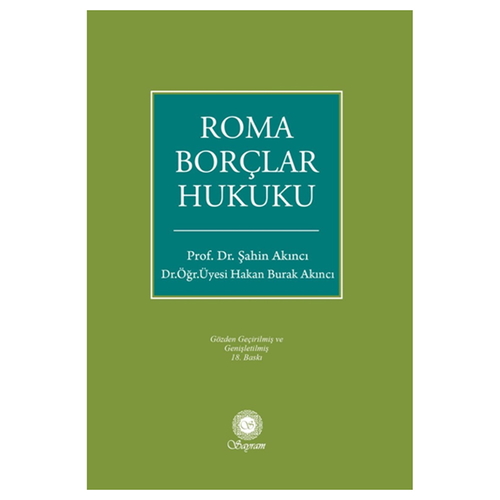 Roma Borçlar Hukuku - Şahin Akıncı, Hakan Burak Akıncı