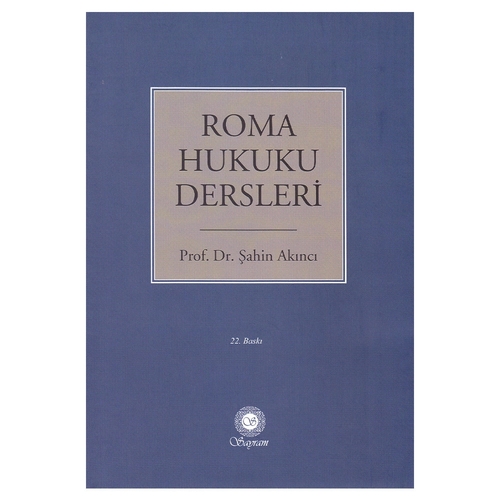 Roma Hukuku Dersleri - Şahin Akıncı