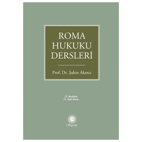 Roma Hukuku Dersleri - Şahin Akıncı