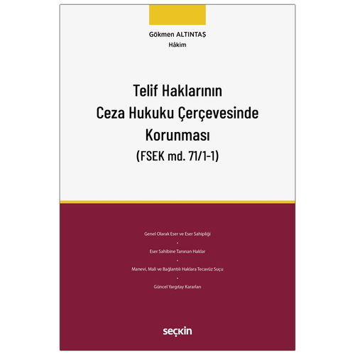 Telif Haklarının Ceza Hukuku Çerçevesinde Korunması - Gökmen Altıntaş
