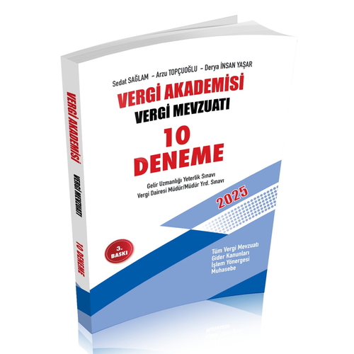 Vergi Akademisi Vergi Mevzuatı 10 Deneme - Sedat Sağlam, Arzu Topçuoğlu, Derya İnsan Yaşar