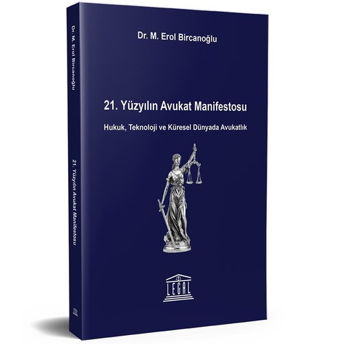 21. Yüzyılın Avukat Manifestosu - M. Erol Bircanoğlu