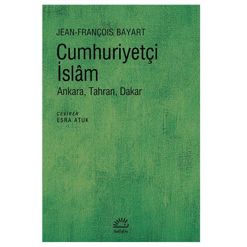 Cumhuriyetçi İslam - Jean-François Bayart