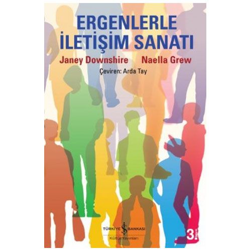 Ergenlerle İletişim Sanatı - Janey Downshire, Naella Grew