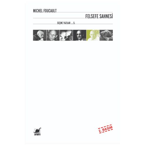 Felsefe Sahnesi Seçme Yazılar 5 - Michel Foucault