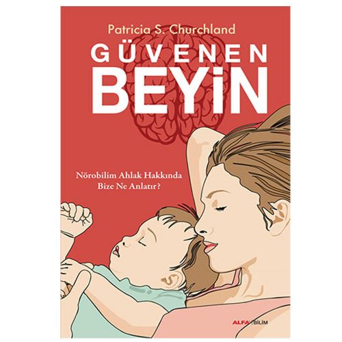 Güvenen Beyin - Patricia S. Churchland