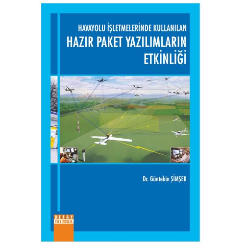 Havayolu İşletmelerinde Kullanılan Hazır paket Yazılımların Etkinliği - Güntekin Şimek