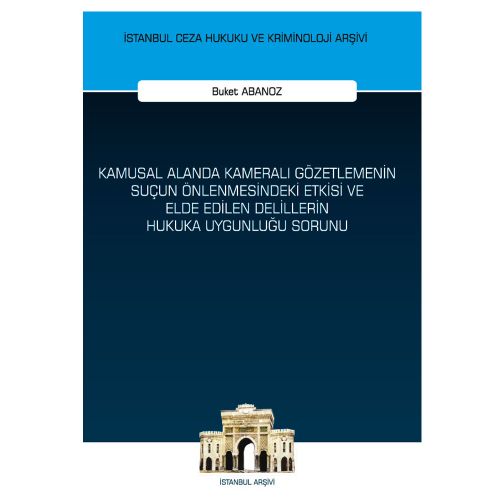 Kamusal Alanda Kameralı Gözetlemenin Suçun Önlenmesindeki Etkisi - Buket Abanoz