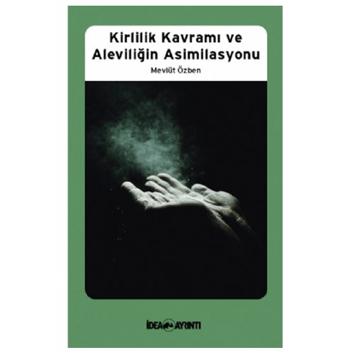 Kirlilik Kavramı ve Aleviliğin Asimilasyonu - Mevlüt Özben