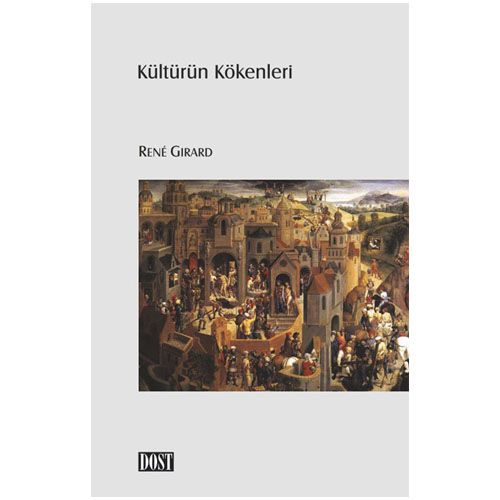 Kültürün Kökenleri - René Girard