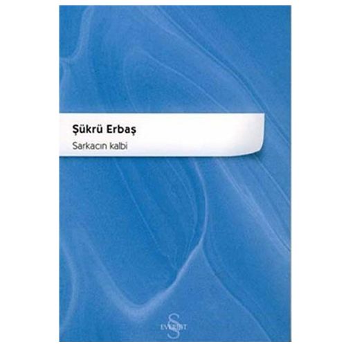 Sarkacın Kalbi - Şükrü Erbaş