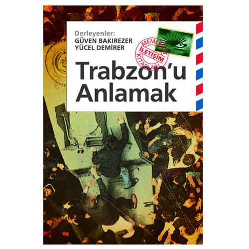 Trabzon\'u Anlamak - Güven Bakırezer, Yücel Demirer