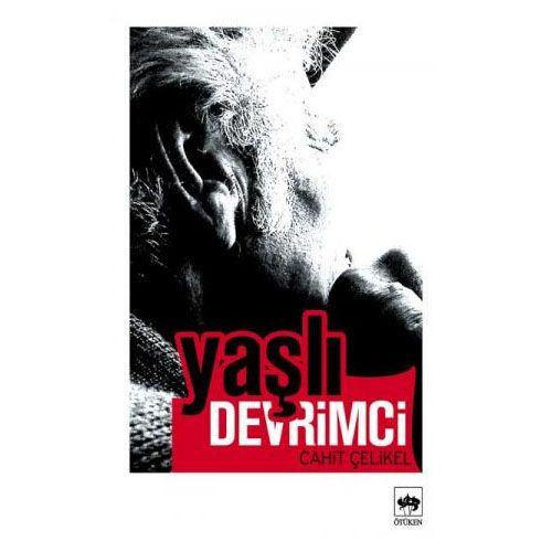 Yaşlı Devrimci - Cahit Çelikel