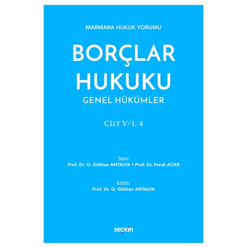 Borçlar Hukuku Genel Hükümler Cilt V/1,4 - Gökhan Antalya