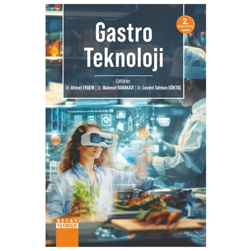 Gastroteknoloji - Ahmet Erdem, Mahmut Barakazı, Levent Selman Göktaş