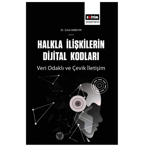 Halkla İlişkilerin Dijital Kodları - Zuhal Akbayır
