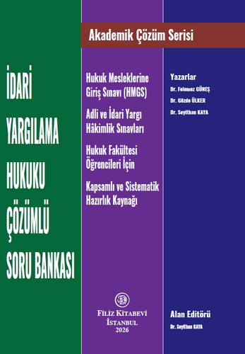 İdari Yargılama Hukuku Çözümlü Soru Bankası - Seyithan Kaya, Felemez Güneş, Gözde Ülker