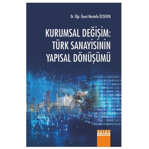 Kurumsal Değişim: Türk Sanayisinin Yapısal Dönüşümü - Mustafa Özseven