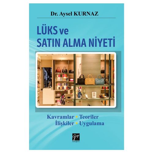 Lüks ve Satın Alma Niyeti - Aysel Kurnaz
