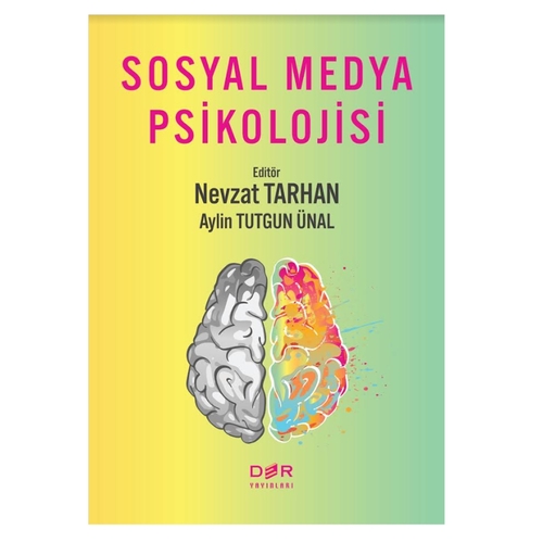 Sosyal Medya Psikolojisi - Nevzat Tarhan, Aylin Tutgun Ünal