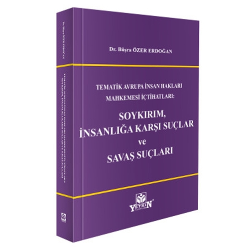 Soykırım, İnsanlığa Karşı Suçlar ve Savaş Suçları - Büşra Özer Erdoğan