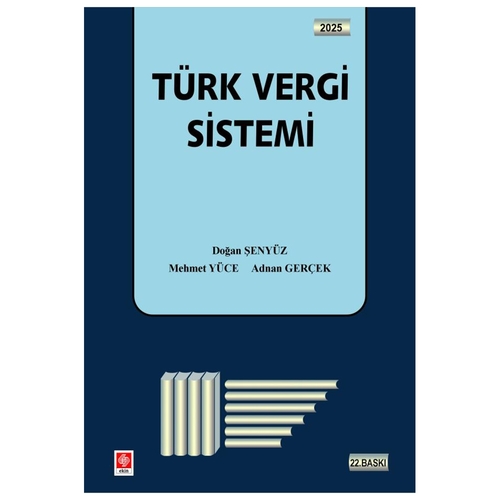 Türk Vergi Sistemi - Doğan Şenyüz, Mehmet Yüce, Adnan Gerçek