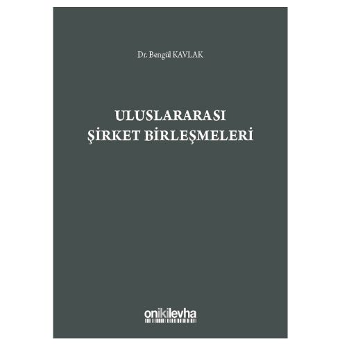Uluslararası Şirket Birleşmeleri - Bengül Kavlak