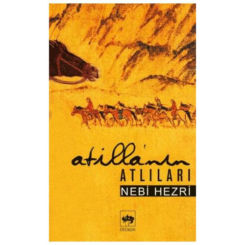 Atilla\'nın Atlıları - Nebi Hezri