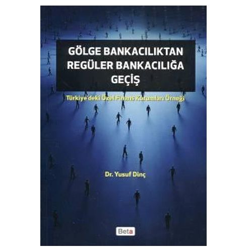 Gölge Bankacılıktan Regüler Bankacılığa Geçiş - Yusuf Dinç