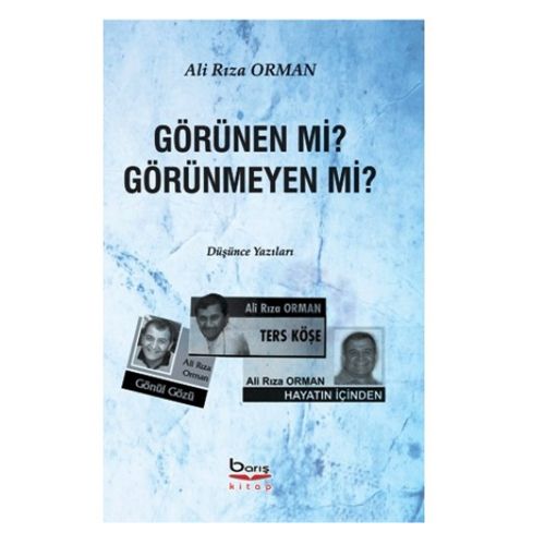 Görünen mi Görünmeyen mi - Ali Rıza Orman