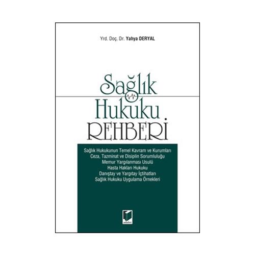 Sağlık Hukuku Rehberi - Yahya Deryal