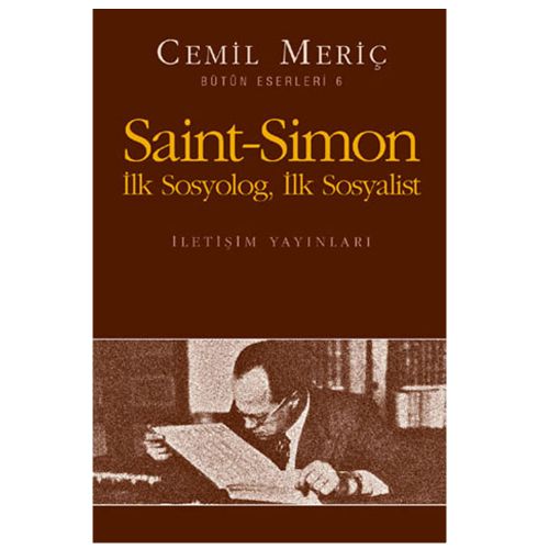 Saint-Simon İlk Sosyolog, İlk Sosyalist - Cemil Meriç