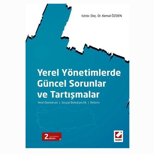 Yerel Yönetimlerde Güncel Sorunlar ve Tartışmalar - Kemal Özden