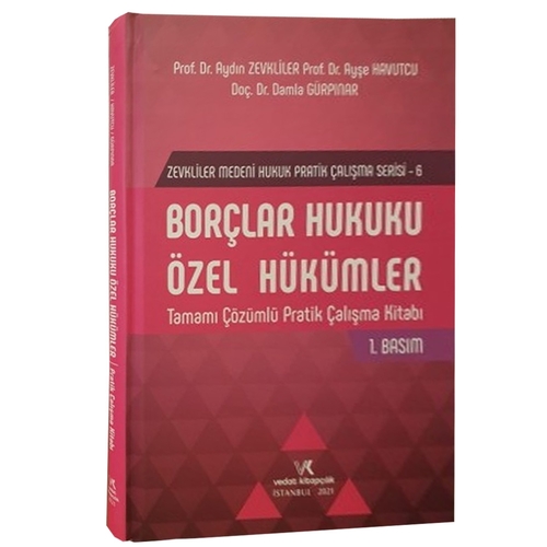 Borçlar Hukuku Özel Hükümler Tamamı Çözümlü Pratik Çalışma Kitabı - Aydın Zevkliler, Ayşe Havutcu, Damla Gürpınar