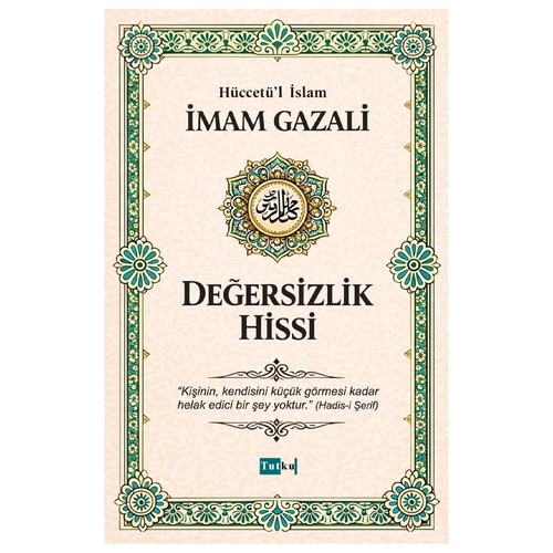 Değersizlik Hissi - İmam Gazali