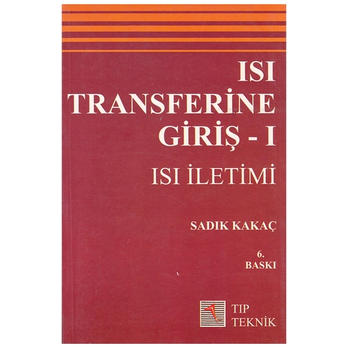 Kelepir Ürün İadesizdir - Isı Transferine Giriş 1 Isı İletimi - Sadık Kakaç