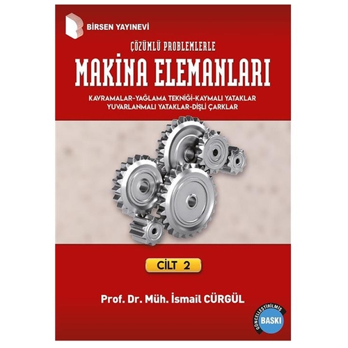 Makina Elemanları ve Çözümlü Problemleri Cilt: 2 - İsmail Cürgül