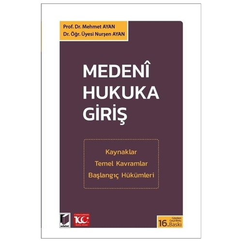 Medeni Hukuka Giriş - Mehmet Ayan, Nurşen Ayan
